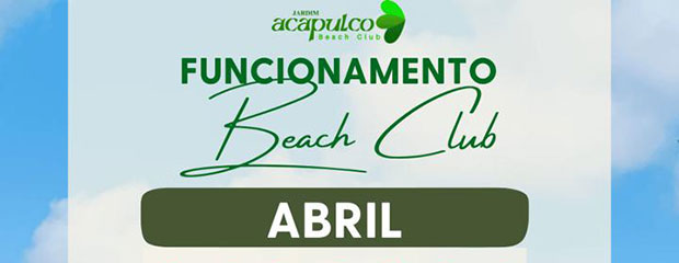 Funcionamento do Beach Club em abril de 2025