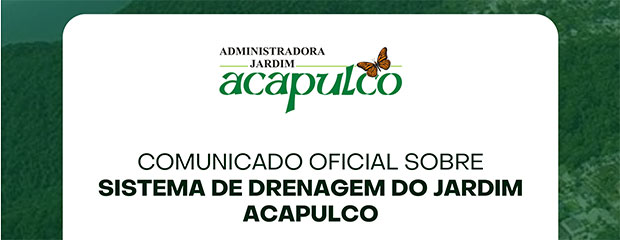 Comunicado oficial sobre o sistema de drenagem do Jardim Acapulco